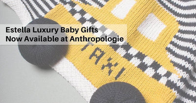 Estella Baby Gifts Now Available at Anthropologie