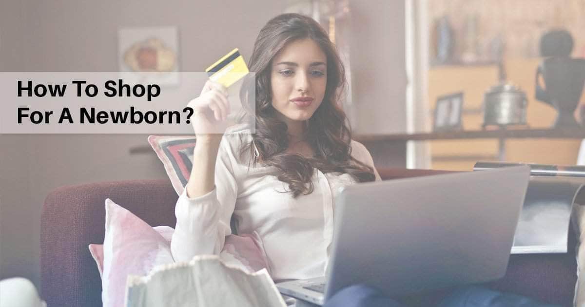How to Shop for a Newborn