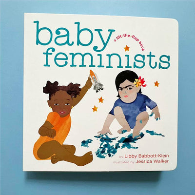 Baby Books, baby feminists by Libby Babbott-Klein, Board Book - {{variant_option_1}}